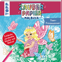 FRECHVERLAG TOPP 29245 Zauberpapier Malbuch Feen-Prinzessinnen von FRECHVERLAG