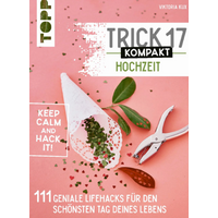 TOPP 25056 Trick 17 kompakt - Hochzeit. Perfekt für die gestresste Braut oder den aufgeregten Bräutigam von FRECHVERLAG