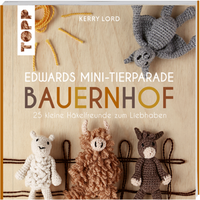 TOPP 27004 Edwards Mini-Tierparade. Bauernhof - 25 kleine Häkelfreunde zum Liebhaben von FRECHVERLAG