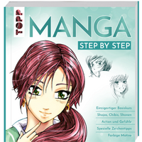 TOPP 28042 Manga Step by Step - Einzigartiger Basiskurs - Shojos, Chibis, Shonen von FRECHVERLAG