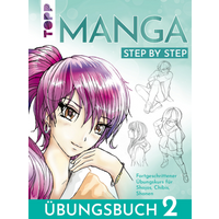 TOPP 28051 Manga Step by Step Übungsbuch 2 - Fortgeschrittener Übungskurs für Shojos, Chibis, Shonen TOPP 28051 Manga Step by Step Übungsbuch 2 - Fortgeschrittener Übungskurs für Shojos, Chibis, Shonen von FRECHVERLAG