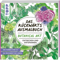 TOPP 28053 Das Rückwärts-Ausmalbuch Botanical Art - Motive entdecken und entspannen von FRECHVERLAG