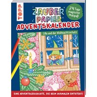 TOPP 29003 Zauberpapier Adventskalender - Lilla und der Weihnachtsschatz - 24 Tage voller zauberhaftem Malspaß und einer märchenhaften Geschichte | Pautner, Norbert von FRECHVERLAG