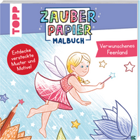 TOPP 29117 Zauberpapier Malbuch Verwunschenes Feenland TOPP 29117 Zauberpapier Malbuch Verwunschenes Feenland von FRECHVERLAG
