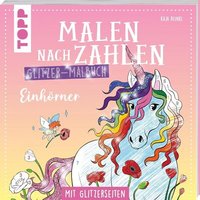TOPP 29180 Malen nach Zahlen Glitzer-Malbuch Einhörner TOPP 29180 Malen nach Zahlen Glitzer-Malbuch Einhörner von FRECHVERLAG
