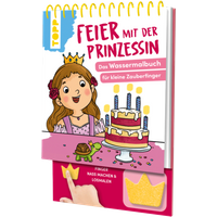 TOPP 29204 Feier mit der Prinzessin. Das Wassermalbuch zum Mitmachen von FRECHVERLAG