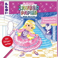 TOPP 29227 Glitzer Zauberpapier Malbuch Zauberhafte Prinzessin von FRECHVERLAG