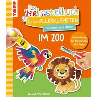 TOPP 29260 Das Verbastelbuch für die Allerkleinsten. Schneiden und Kleben. Zootiere von FRECHVERLAG