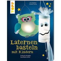TOPP 4392 Laternen basteln mit Kindern - Einfache Modelle leuchtend schön von FRECHVERLAG
