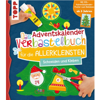 TOPP 4469 Das Adventskalender-Verbastelbuch für die Allerkleinsten. Schneiden und Kleben | Schwab, Ursula von FRECHVERLAG