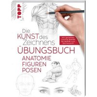 TOPP 4767 Kunst d.Z. Anatom.Übungsbuch TOPP 4767 Kunst d.Z. Anatom.Übungsbuch von FRECHVERLAG