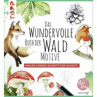 TOPP 4787 Das wundervolle Buch der Waldmotive - Malen lernen Schritt für Schritt TOPP 4787 Das wundervolle Buch der Waldmotive - Malen lernen Schritt für Schritt von FRECHVERLAG