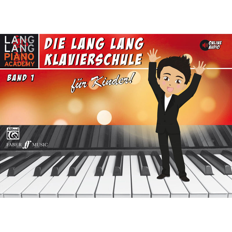 Die Lang Lang Klavierschule für Kinder!. Bd.1.Bd.1 von Faber Music