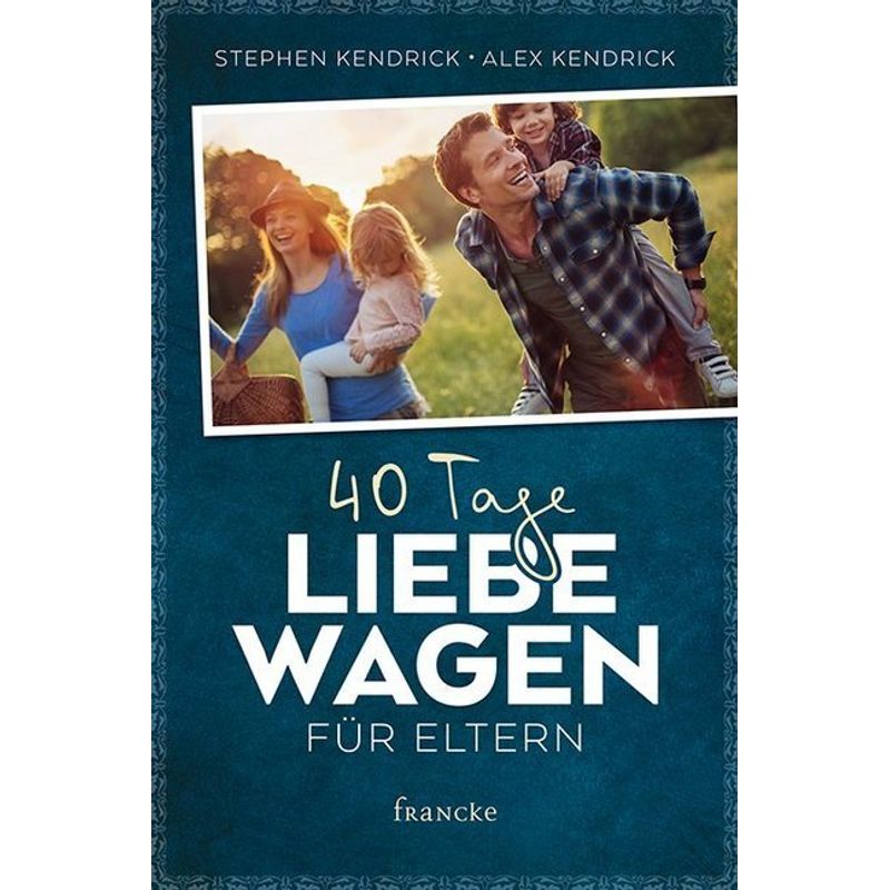 40 Tage Liebe wagen für Eltern von Francke-Buch