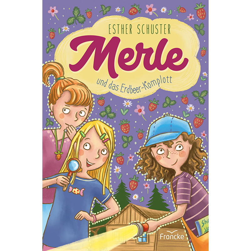 Merle und das Erdbeer-Komplott von Francke-Buch