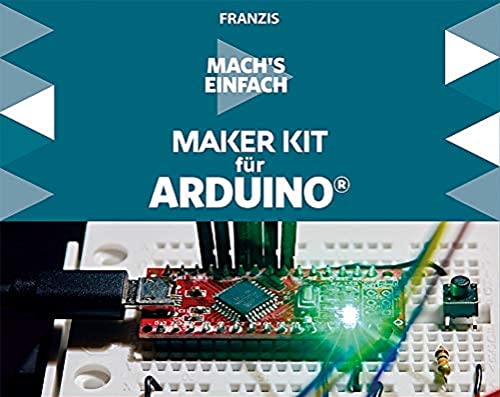 FRANZIS 67084 - Mach's einfach: Maker Kit für Arduino, empfohlen ab 14 Jahren von Franzis