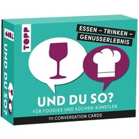 Essen - Trinken - Genusserlebnis: Und du so? Essen - Trinken - Genusserlebnis: Und du so? von Frech Verlag