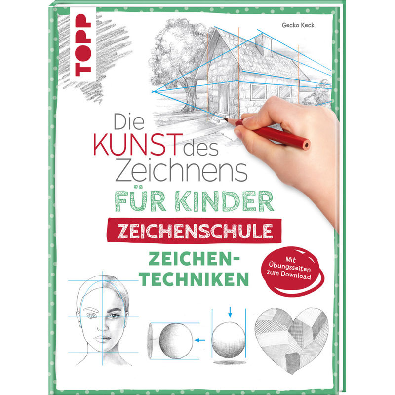 Die Kunst des Zeichnens für Kinder Zeichenschule - Zeichentechniken von Frech