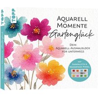 Aquarell-Momente Gartenglück Aquarell-Momente Gartenglück von Frechverlag GmbH