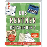 Das Rentner-Rätselbuch 2 – 19 aktuelle Rätselarten mit Nostalgie-Effekt Das Rentner-Rätselbuch 2 – 19 aktuelle Rätselarten mit Nostalgie-Effekt von frechverlag GmbH