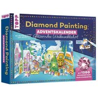 Diamond Painting Adventskalender Glitzerndes Weihnachtsdorf. Mit Material und Werkzeug für 24 Aufsteller von Frechverlag GmbH