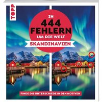 In 444 Fehlern um die Welt – Skandinavien. Finde die Unterschiede in den schönsten Motiven Skandinaviens In 444 Fehlern um die Welt – Skandinavien. Finde die Unterschiede in den schönsten Motiven Skandinaviens von frechverlag GmbH