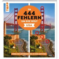 In 444 Fehlern um die Welt – USA. Finde die Unterschiede in den schönsten Motiven der USA In 444 Fehlern um die Welt – USA. Finde die Unterschiede in den schönsten Motiven der USA von frechverlag GmbH