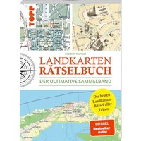 Landkarten Rätselbuch – Die besten Landkarten-Rätsel aller Zeiten. Der ultimative Sammelband Landkarten Rätselbuch – Die besten Landkarten-Rätsel aller Zeiten. Der ultimative Sammelband von frechverlag GmbH