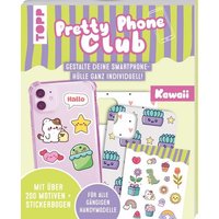 Pretty Phone Club - Kawaii Pretty Phone Club - Kawaii von Frechverlag GmbH