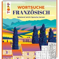 Wortsuche Französisch – Spielend leicht Sprache lernen Wortsuche Französisch – Spielend leicht Sprache lernen von frechverlag GmbH