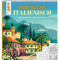Wortsuche Italienisch – Spielend leicht Sprache lernen Wortsuche Italienisch – Spielend leicht Sprache lernen von frechverlag GmbH