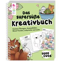 Sooo Cute - Das supersüße Kreativbuch Sooo Cute - Das supersüße Kreativbuch von Frechverlag