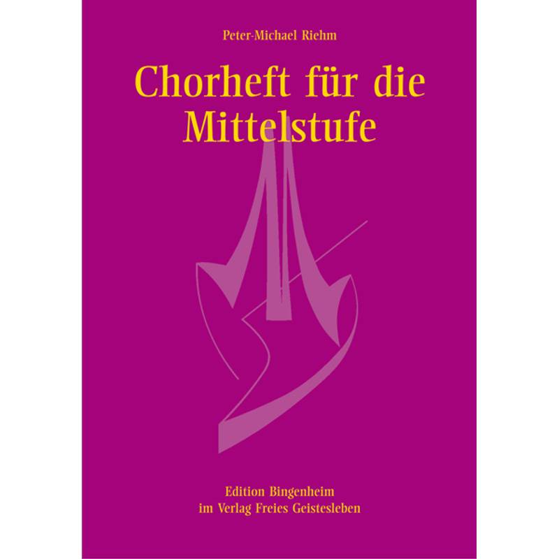 Edition Bingenheim / Chorheft für die Mittelstufe für gleiche Stimmen von Freies Geistesleben