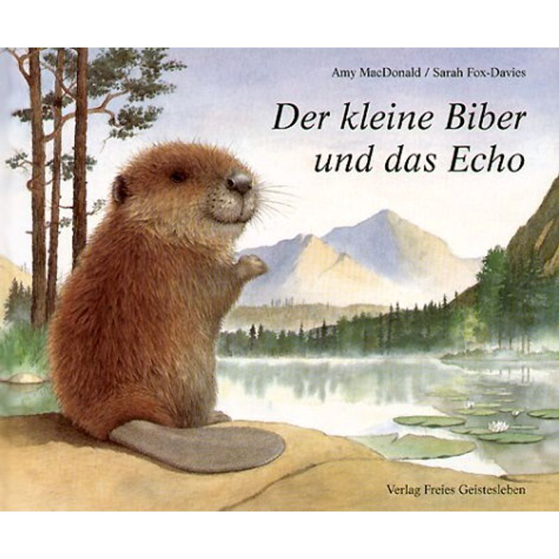 Der kleine Biber und das Echo von Freies Geistesleben