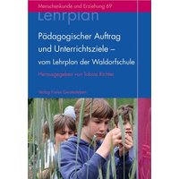 Pädagogischer Auftrag und Unterrichtsziele - vom Lehrplan der Waldorfschule von Freies Geistesleben