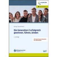 Die Generation Z erfolgreich gewinnen, führen, binden von Nwb Verlag