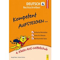 Kompetent Aufsteigen Deutsch 4 - Rechtschreiben von G&G Verlag, Kinder- und Jugendbuch