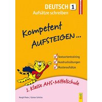Kompetent Aufsteigen Dt./Aufsätze schreiben 1 von G&G Verlag, Kinder- und Jugendbuch