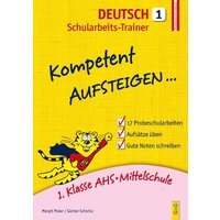 Kompetent Aufsteigen Dt./Schularbeits-Trainer von G&G Verlag, Kinder- und Jugendbuch