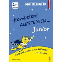 Kompetent Aufsteigen Junior Mathematik 4. Klasse Volksschule von G&G Verlag, Kinder- und Jugendbuch