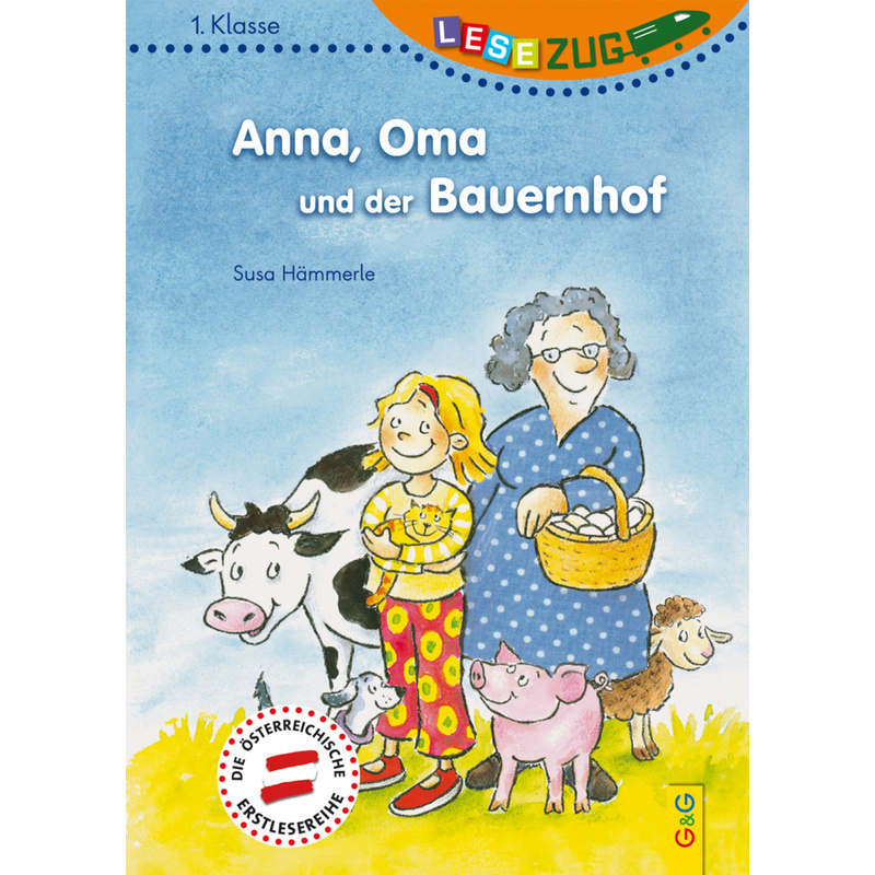 Anna, Oma und der Bauernhof von G & G Verlagsgesellschaft