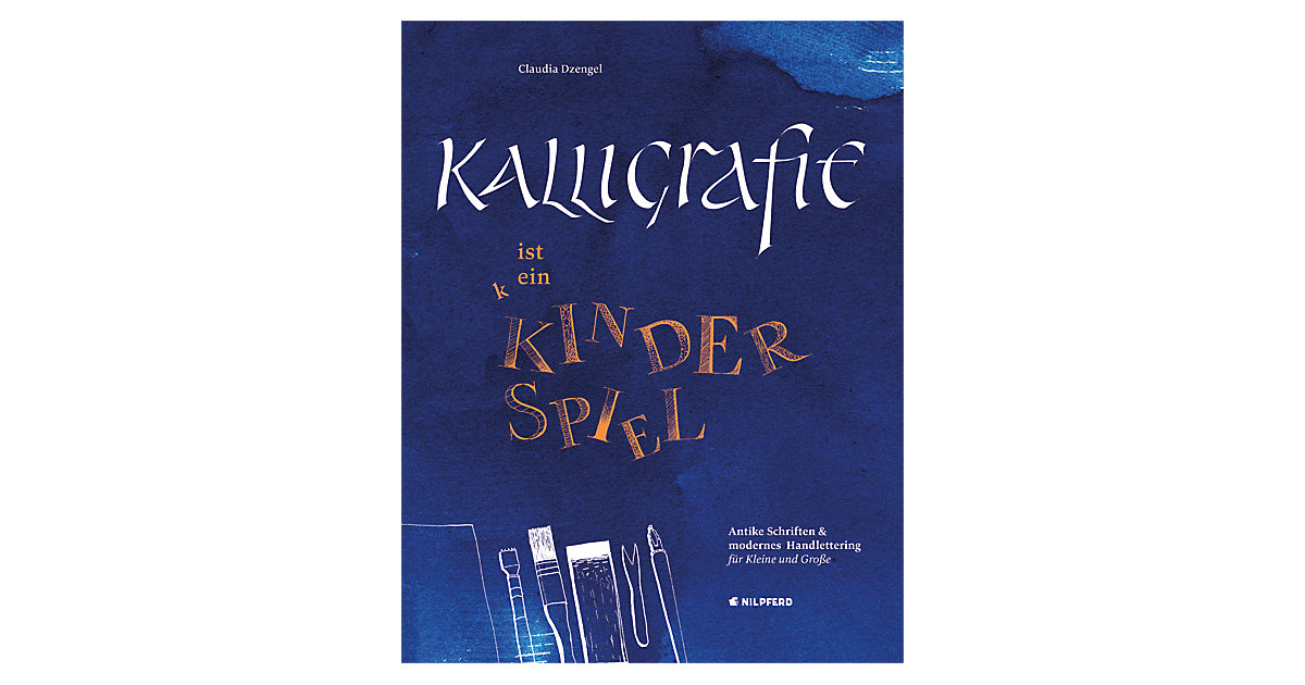 Buch - Kalligrafie ist ein Kinderspiel Buch - Kalligrafie ist ein Kinderspiel von G & G Verlagsgesellschaft