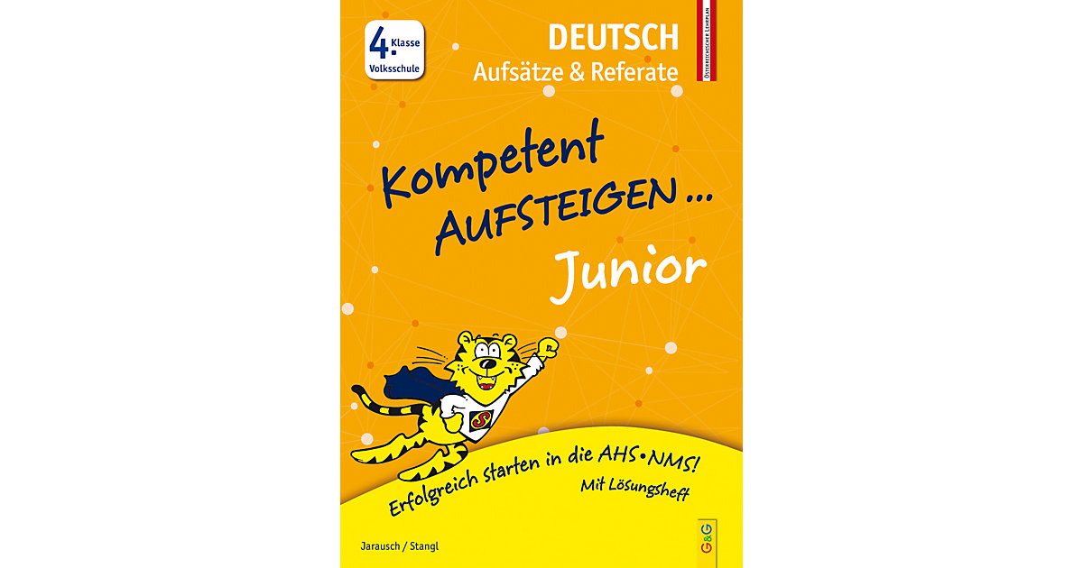 Buch - Kompetent Aufsteigen Junior Deutsch - Aufsätze und Referate 4. Klasse Volksschule Buch - Kompetent Aufsteigen Junior Deutsch - Aufsätze und Referate 4. Klasse Volksschule von G & G Verlagsgesellschaft