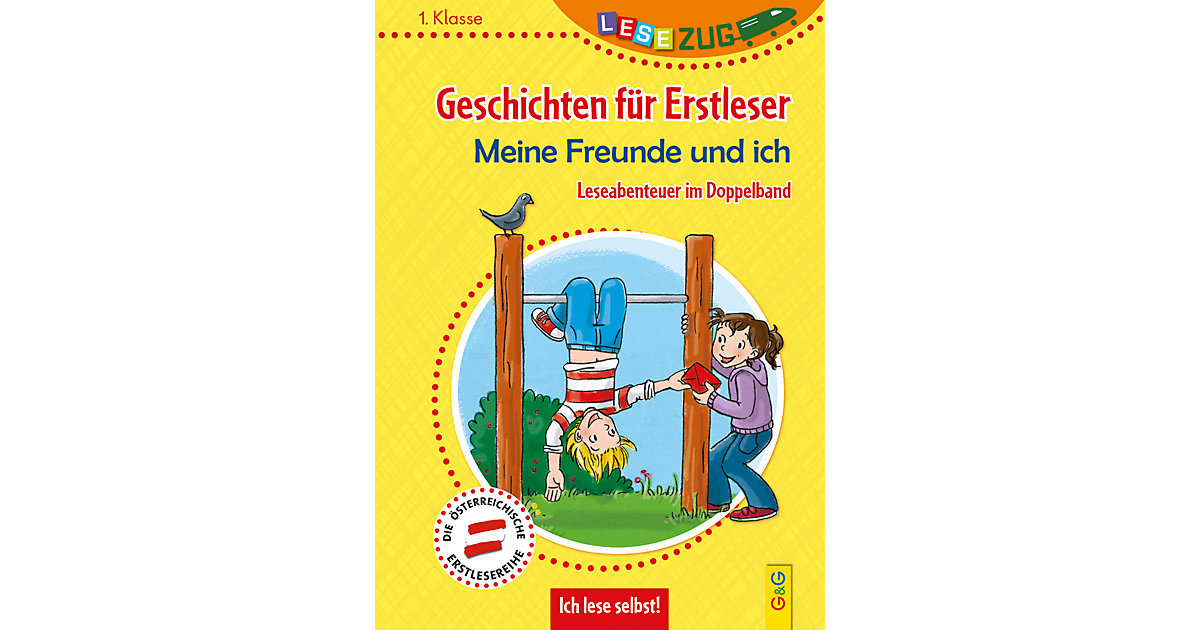 Buch - LESEZUG DOPPELBAND/1. Klasse: Geschichten Erstleser. Meine Freunde und ich Kinder Buch - LESEZUG DOPPELBAND/1. Klasse: Geschichten Erstleser. Meine Freunde und ich Kinder von G & G Verlagsgesellschaft