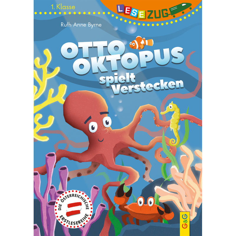 LESEZUG/1. Klasse: Otto Oktopus spielt Verstecken von G & G Verlagsgesellschaft