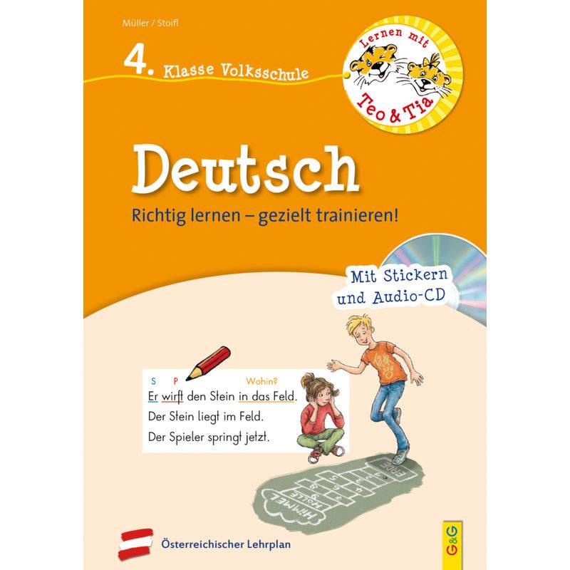 Lernen mit Teo und Tia Deutsch - 4. Klasse Volksschule, m. Audio-CD von G & G Verlagsgesellschaft
