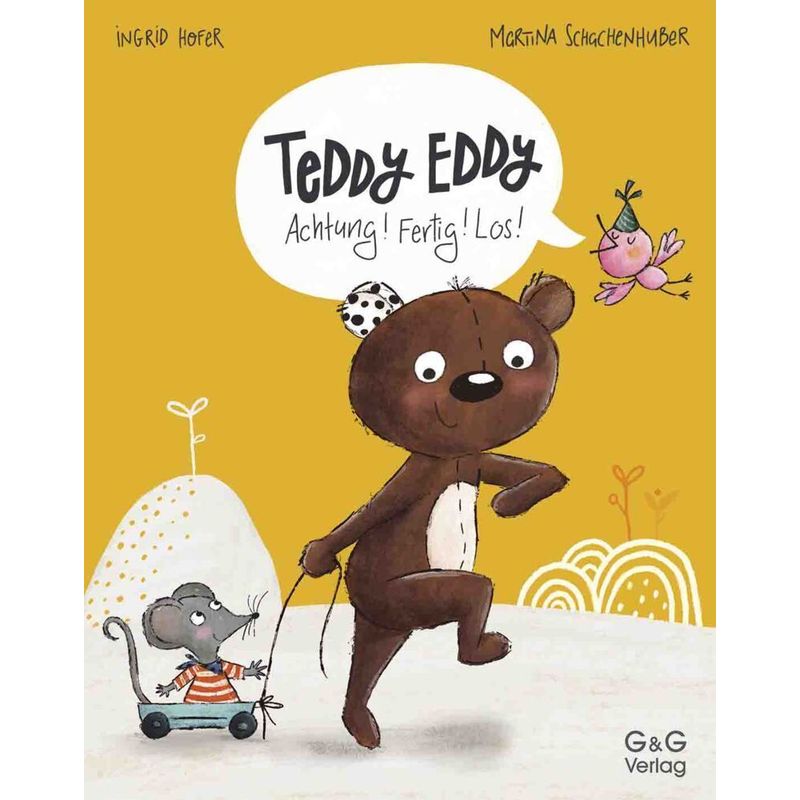 Teddy Eddy - Achtung! Fertig! Los! von G & G Verlagsgesellschaft