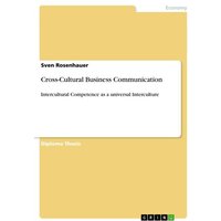 Cross-Cultural Business Communication von GRIN