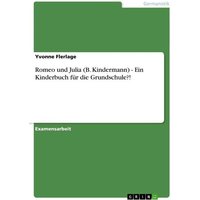 Romeo und Julia (B. Kindermann) - Ein Kinderbuch für die Grundschule?! von GRIN