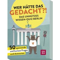 Wer hätte das gedacht?! Das Unnützes Wissen-Quiz Berlin von GROH Verlag